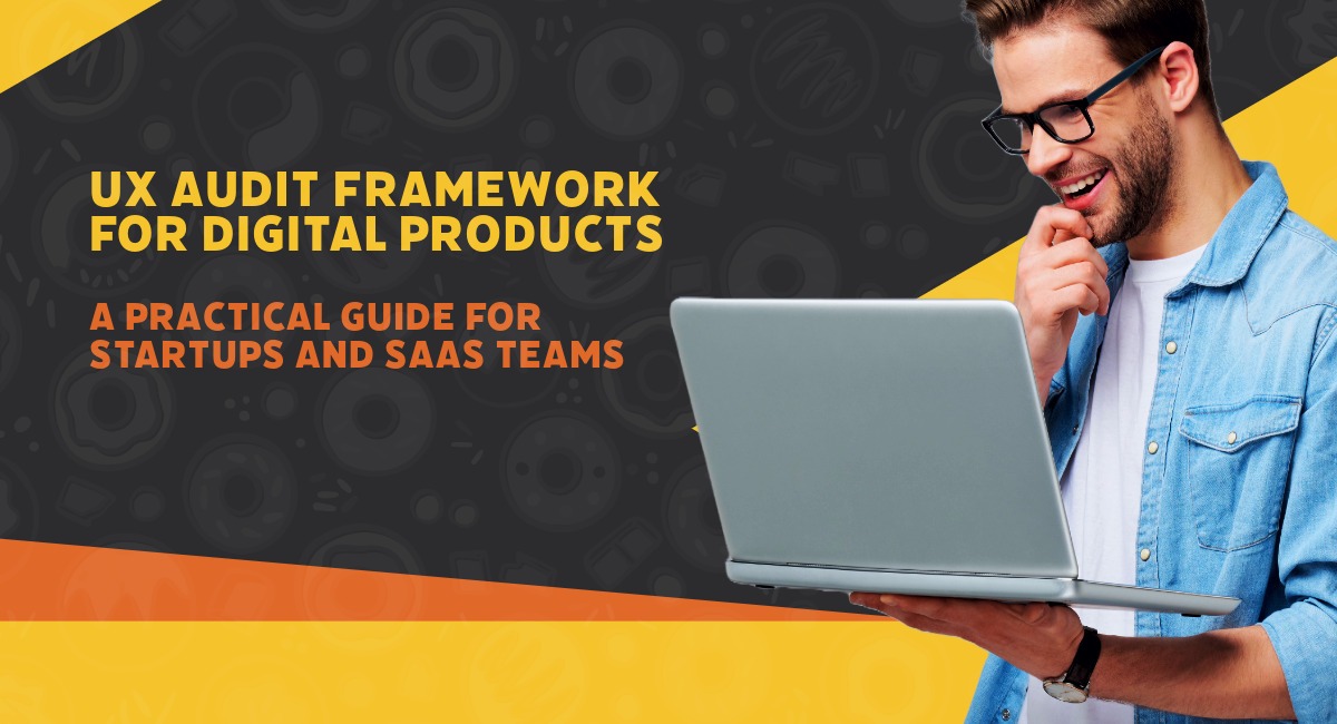 UX audit framework for evaluating digital product usability