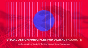visual design and usability principles in digital product interfaces